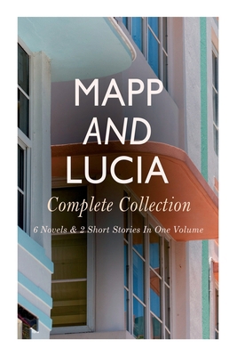 Mapp and Lucia - Complete Collection: 6 Novels ... 8027335302 Book Cover