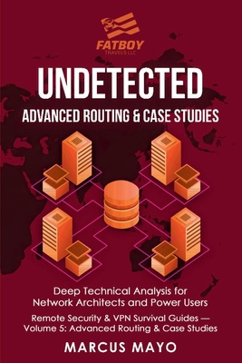 Undetected: Advanced Routing & Case Studies: De... 1971277045 Book Cover