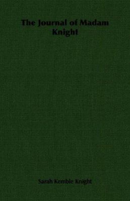 The Journal of Madam Knight 1406796425 Book Cover