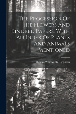 The Procession Of The Flowers And Kindred Paper... 1021431249 Book Cover