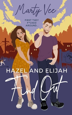 Hazel and Elijah Find Out B0DBQ4XFZB Book Cover