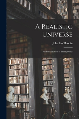 A Realistic Universe: An Introduction to Metaph... 1017952051 Book Cover