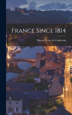 France Since 1814 1018982124 Book Cover