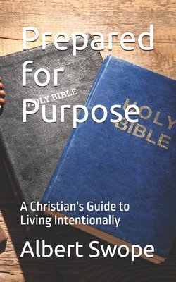 Prepared for Purpose: A Christian's Guide to Li...            Book Cover