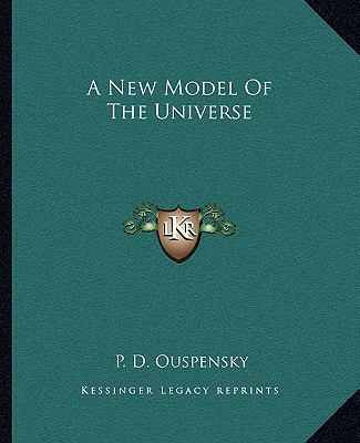 A New Model Of The Universe 1162904747 Book Cover