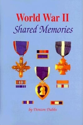 World War II: Shared Memories 1563115182 Book Cover