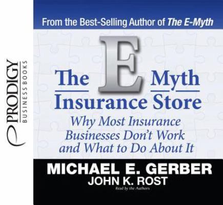 The E-Myth Insurance Store: Why Most Insurance ... 1618350102 Book Cover