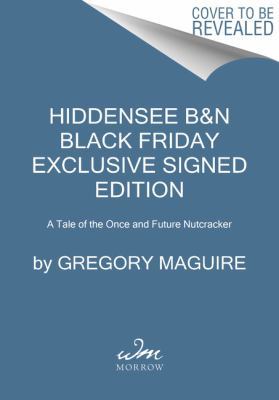 Hiddensee: A Tale of the Once and Future Nutcra... 0062837117 Book Cover