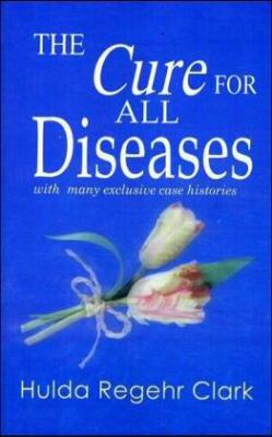 The Cure for All Diseases: With Many Exclusive ... 8170218993 Book Cover