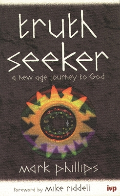 Truth Seeker: New Age Journey to God 0851108946 Book Cover