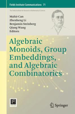 Algebraic Monoids, Group Embeddings, and Algebr... 1493909371 Book Cover