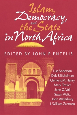 Islam, Democracy, and the State in North Africa 025321131X Book Cover