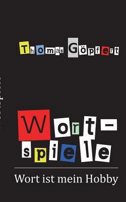 Wortspiele: Geschichten und Gedichte [German] 3743137461 Book Cover