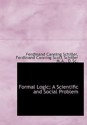 Formal Logic; A Scientific and Social Problem 1113933593 Book Cover