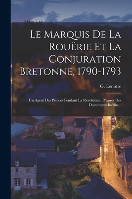 Le Marquis De La Rouërie Et La Conjuration Bret... [French] 1018671676 Book Cover