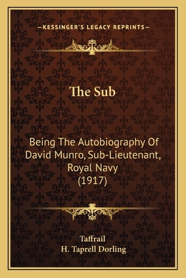 The Sub: Being The Autobiography Of David Munro... 1167226976 Book Cover