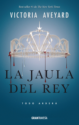 La Jaula del Rey: Todo Arderá [Spanish] 6075271414 Book Cover