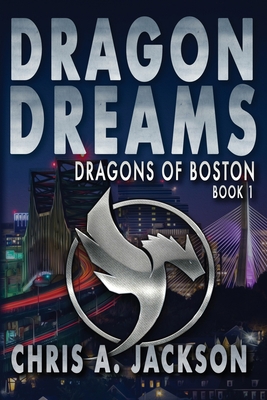 Dragon Dreams: Dragons of Boston Book 1 1645540030 Book Cover