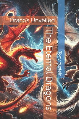 Draco's Unveiled: The Eternal Dragons B0DYZZH9QK Book Cover