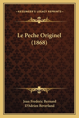 Le Peche Originel (1868) [French] 1167535723 Book Cover