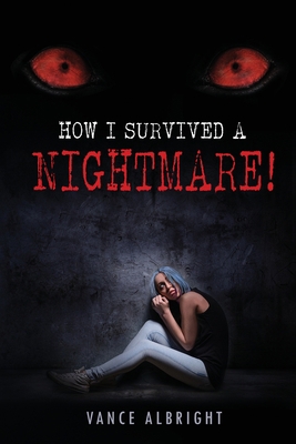 How I Survived A Nightmare 1734062819 Book Cover