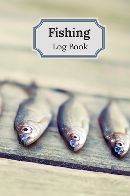 Fishing Log Book 171617287X Book Cover