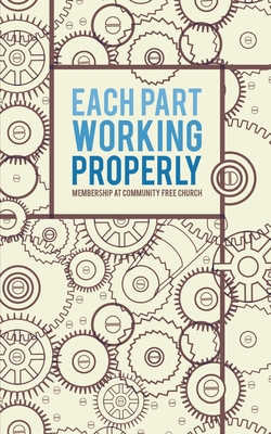 Each Part Working Properly: Membership at Commu... 1517077044 Book Cover