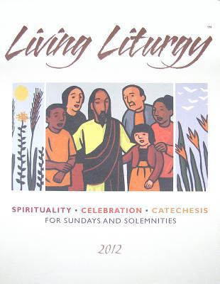 Living Liturgy: Spirituality, Celebration, and ... 0814633374 Book Cover