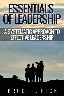 Essentials of Leadership: A Systematic Approach... 1981890661 Book Cover
