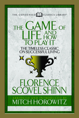 The Game of Life and How to Play It (Condensed ... 1722500530 Book Cover