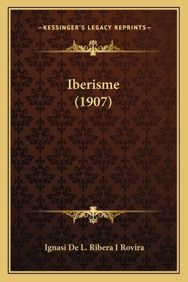 Iberisme (1907) 1164678450 Book Cover