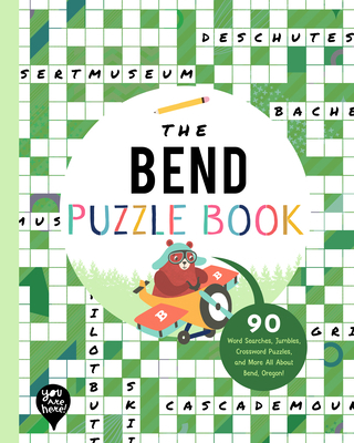 The Bend Puzzle Book: 90 Word Searches, Jumbles... 1952239621 Book Cover