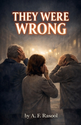 They Were Wrong B0GKTJZ9QH Book Cover