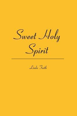 Sweet Holy Spirit 1419670913 Book Cover