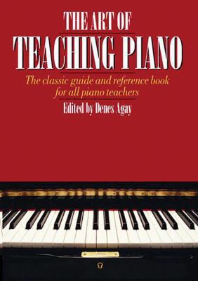 The Art of Teaching Piano: The Classic Guide an... 0825681111 Book Cover
