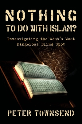 Nothing to do with Islam?: Investigating the We... 1533336008 Book Cover