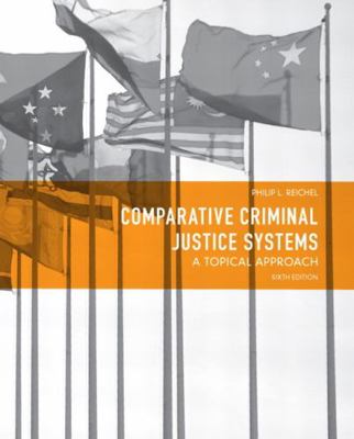 Comparative Criminal Justice Systems: A Topical... 0132457520 Book Cover