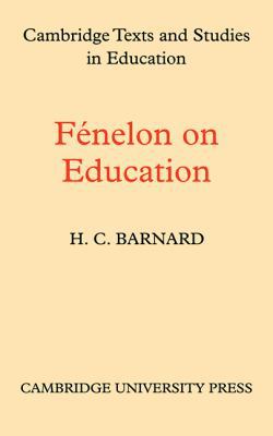 Fenelon on Education 0521109701 Book Cover
