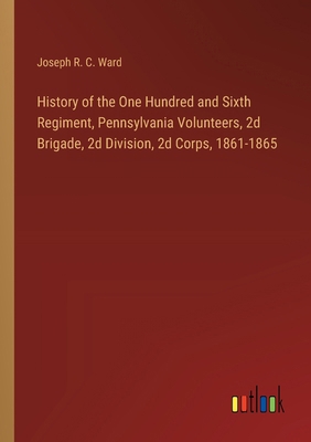 History of the One Hundred and Sixth Regiment, ... 3385302927 Book Cover