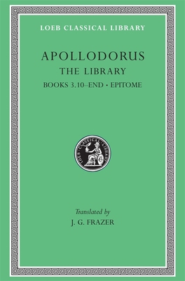The Library, Volume II: Books 3.10-End. Epitome [Greek, Ancient (to 1453)] 0674991362 Book Cover