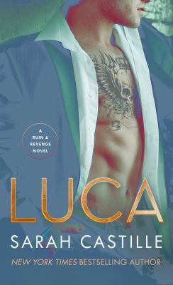 Luca: A Ruin & Revenge Novel 125010405X Book Cover