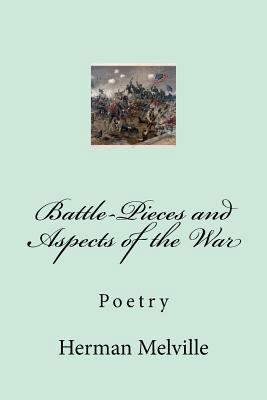 Battle-Pieces and Aspects of the War 1979304548 Book Cover