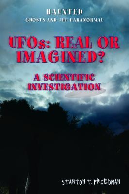 UFOs: Real or Imagined?: A Scientific Investiga... 1448848385 Book Cover