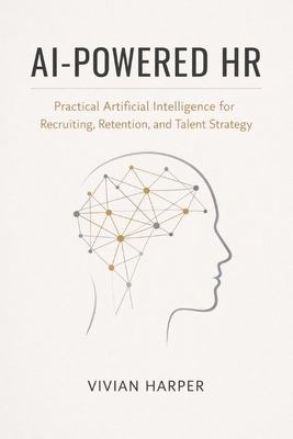 AI-Powered HR: Practical Artificial Intelligenc... B0GCJPJ8LY Book Cover