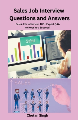 Sales Job Interview Questions and Answers B0BYH714DC Book Cover