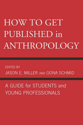 How to Get Published in Anthropology: A Guide f... 0759121087 Book Cover