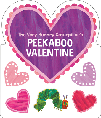 The Very Hungry Caterpillar's Peekaboo Valentine 0593754751 Book Cover