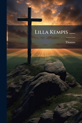 Lilla Kempis ...... [Swedish] 1273475704 Book Cover