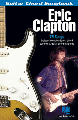 Eric Clapton: Guitar Chord Songbook 0634056182 Book Cover