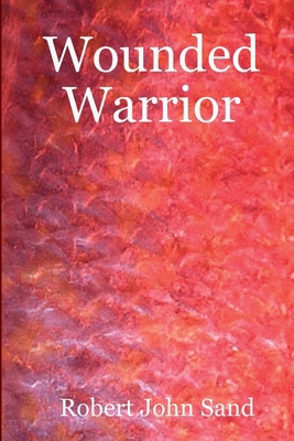 Wounded Warrior 1329995503 Book Cover